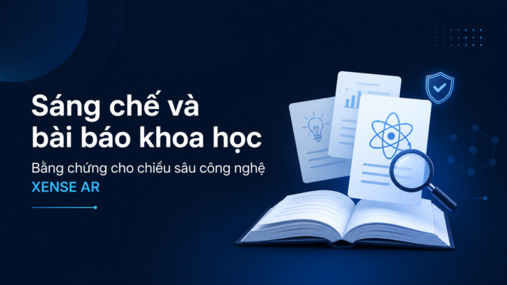 Sáng chế và bài báo khoa học: bằng chứng cho chiều sâu công nghệ Xense AR